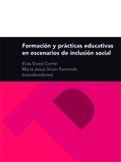 FORMACIÓN Y PRÁCTICAS EDUCATIVAS EN ESCENARIOS DE INCLUSIÓN SOCIAL | 9788492521197 | VIVED CONTE, ELIAS