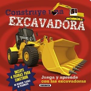 CONSTRUYE UNA EXCAVADORA | 9791370344658 | SUSAETA, EQUIPO