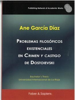 PROBLEMAS FILOSÓFICOS EXISTENCIALES EN "CRIMEN Y CASTIGO" DE DOSTOIEVSKI | 9788412674590 | GARCÍA DÍAZ, ANE