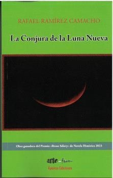 CONJURA DE LA LUNA NUEVA, LA | 9788412762785 | RAMÍREZ CAMACHO, RAFAEL