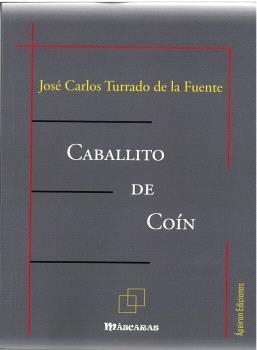 CABALLITO DE COÍN | 9788412819854 | TURRADO DE LA FUENTE, JOSÉ CARLOS