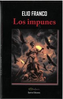 IMPUNES, LOS | 9788412819892 | FRANCO RAMÍREZ, ELIO RODRIGO