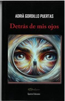DETRÁS DE MIS OJOS | 9788412825602 | GORDILLO PUERTAS, ADRIÀ