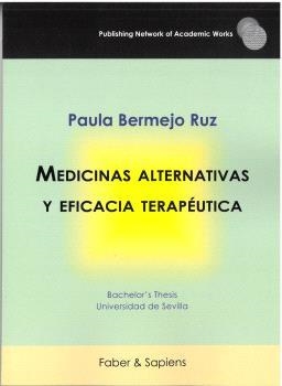 MEDICINAS ALTERNATIVAS Y EFICACIA TERAPÉUTICA | 9788412825633 | BERMEJO RUZ, PAULA