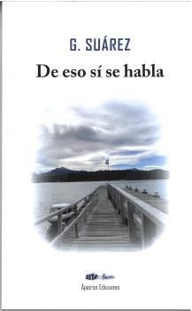 DE ESO SÍ SE HABLA | 9788412825657 | SUÁREZ, GRACIELA