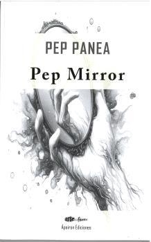 PEP MIRROR | 9788412900316 | RIQUENI PANEA, JOSÉ