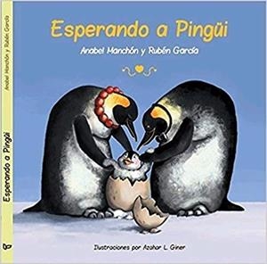 ESPERANDO A PINGÜI | 9788494485206 | MANCHÓN DIEZ, ANABÉL