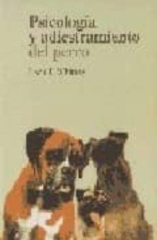 PSICOLOGIA Y ADIESTRAMIENTO DEL PERRO | 9788472900929 | WHITNEY, LEON F.