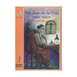 SAN JUAN DE LA CRUZ PARA NIÑOS | 9788479601829 | DE LA CRUZ, SAN JUAN