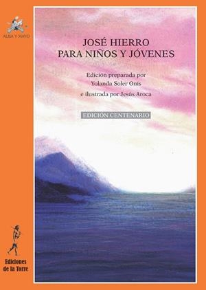 JOSÉ HIERRO PARA NIÑOS Y JÓVENES | 9788479608354 | HIERRO, JOSÉ