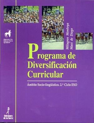 PROGRAMA DE DIVERSIFICACIÓN CURRICULAR AREA SOCIOLINGÜISTICA | 9788479600822 | DE MONTOYA MILAGROSDIEGO, MAXI
