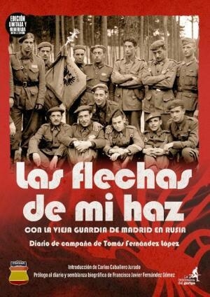 FLECHAS DE MI HAZ (DIARIO DE CAMPAÑA), LAS | 9788412820225 | FERNÁNDEZ LÓPEZ, TOMÁS