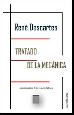 TRATADO DE LA MECÁNICA | 9788412206746 | DESCARTES, RENE