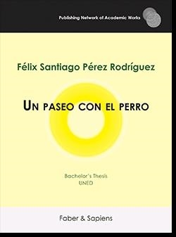 PASEO CON EL PERRO, UN | 9788412480061 | PÉREZ RODRÍGUEZ, FÉLIX SANTIAGO
