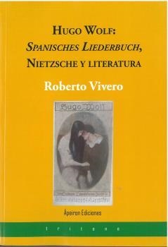 HUGO WOLF : SPANISCHES LIEDERBUCH, NIETZSCHE Y LITERATURA | 9788412518344 | VIVERO RODRÍGUEZ, ROBERTO