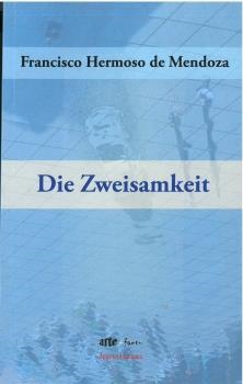 DIE ZWEISAMKEIT | 9788412535082 | HERMOSO DE MENDOZA, FRANCISCO