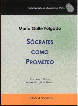 SÓCRATES COMO PROMETEO | 9788412555134 | GOLFE FOLGADO, MARÍA