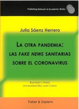 OTRA PANDEMIA, LA : LAS FAKE NEWS SANITARIAS SOBRE EL CORONAVIRUS | 9788412555165 | SÁENZ HERRERO, JULIA