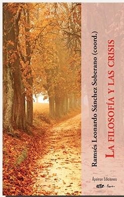 FILOSOFÍA Y LAS CRISIS, LA | 9788412588712