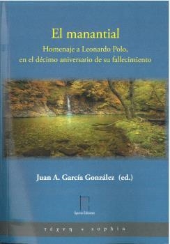 MANANTIAL, EL. HOMENAJE A LEONARDO POLO, EN EL DÉCIMO ANIVERSARIO DE SU FALLECIMIENTO | 9788412633719