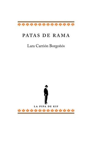 PATAS DE RAMA | 9788412936049 | CARRION BORGOÑOS, LARA