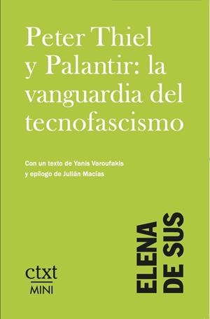 PETER THIEL Y PALANTIR : LA VANGUARDIA DEL TECNOFASCISMO | 9791399233827 | DE SUS, ELENA