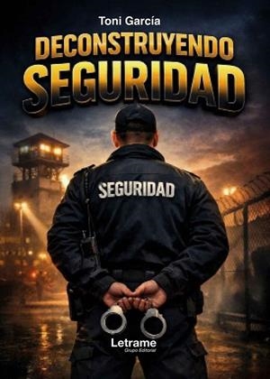 DECONSTRUYENDO SEGURIDAD | 9791370298579 | GARCIA, TONI