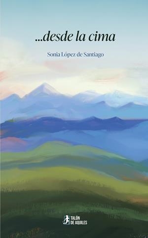 ...DESDE LA CIMA | 9791388380013 | LOPEZ DE SANTIAGO, SONIA