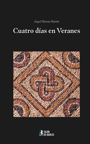 CUATRO DÍAS EN VERANES | 9791387930868 | MORETA MARTIN, ANGEL