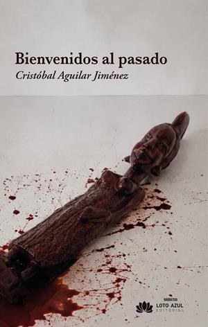BIENVENIDO AL PASADO | 9791387838751 | AGUILAR JIMENEZ, CRISTOBAL