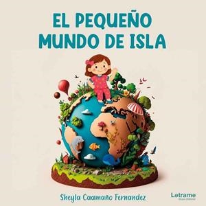 PEQUEÑO MUNDO DE ISLA, EL | 9791370545475 | CAAMAÑO FERNANDEZ, SHEYLA