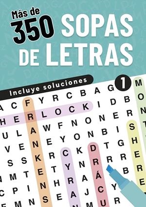 MÁS DE 350 SOPAS DE LETRAS. 1 | 9788466246163 | EQUIPO EDITORIAL LIBSA