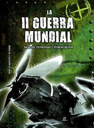 II GUERRA MUNDIAL, LA | 9788466233071 | DE MONTOTO Y DE SIMÓN, JAIME