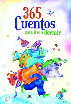 365 CUENTOS PARA IRSE A DORMIR | 9788466233668