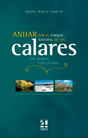 ANDAR POR EL PARQUE NATURAL DE LOS CALARES | 9788493783280 | ÑACLE GARCÍA, ÁNGEL