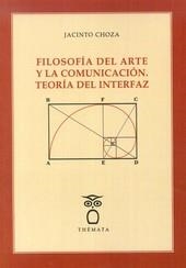 FILOSOFÍA DEL ARTE Y LA COMUNICACIÓN. | 9788494123184 | CHOZA, JACINTO