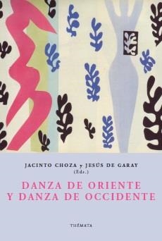 DANZA DE ORIENTE Y DANZA DE OCCIDENTE | 9788494123153 | CHOZA, JACINTO