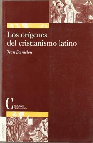 ORIGENES DEL CRISTIANISMO LATINO, LOS | 9788470574467 | DANIELOU, JEAN