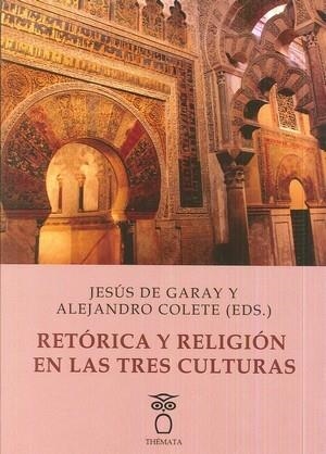 RETÓRICA Y RELIGIÓN EN LAS TRES CULTURAS | 9788494555169 | DE GARAY, JESÚS