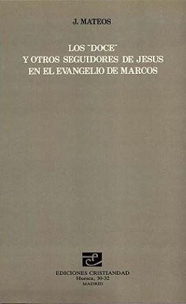 DOCE Y OTROS SEGUIDORES EN EL EVANGELIO DE MARCOS, LOS | 9788470573019 | MATEOS, JUAN