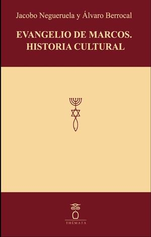 EVANGELIO DE MARCOS.HISTORIA CULTURAL | 9788412193657 | NEGUERUELA, JACOBO