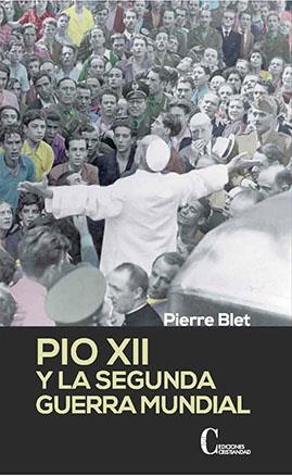 PIO XII Y LA SEGUNDA GUERRA MUNDIAL | 9788470574894 | BLET, PIERRE
