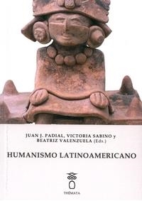 HUMANISMO LATINOAMERICANO | 9788494708237 | PADIAL, JUAN J.