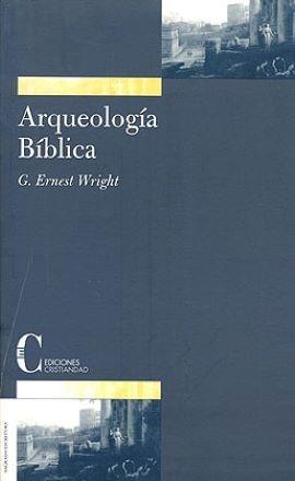 ARQUEOLOGIA BIBLICA | 9788470754531 | WRIGHT, ERNEST G.