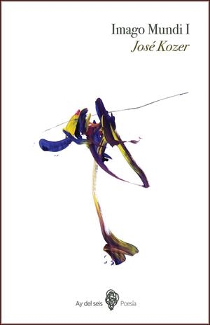 IMAGO MUNDI I | 9788494787669 | KOZER, JOSÉ