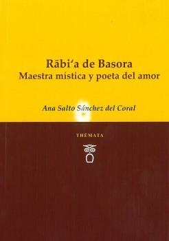 RABI'A DE BASORA MAESTRA MÍSTICA Y POETA DEL AMOR | 9788494815362 | SALTO SANCHEZ DEL CORRAL, ANA