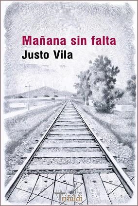 MAÑANA SIN FALTA | 9788494787676 | VILA, JUSTO