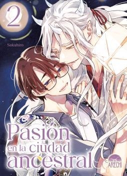 PASION EN LA CIUDAD ANCESTRAL 02 | 9791388029813 | SAKUHIRO