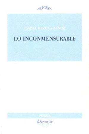 LO INCONMENSURABLE | 9788418993428 | REZOLA ZENOZ, ISABEL