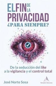 FIN DE LA PRIVACIDAD ¿PARA SIEMPRE? | 9788418801891 | NORTE SOSA, JOSÉ